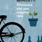 ** Benedetti, Mario (1988). Primavera con una esquina rota. México: Ed. Patria