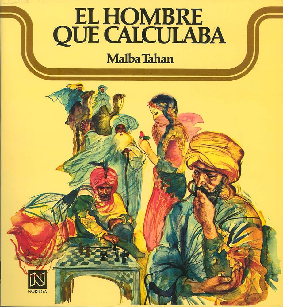 Tahan, Malba. (2006). El hombre que calculaba. México: Noriega Editores. Traducción: Basilio Lozada.
