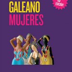 Eduardo Galeano, “Mujeres”, Siglo XXI Editores, 2015.