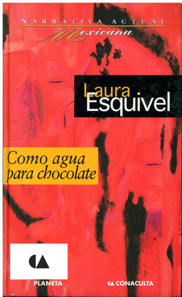 Esquivel, Laura. (1990). Como agua para chocolate. México: Editorial Planeta.