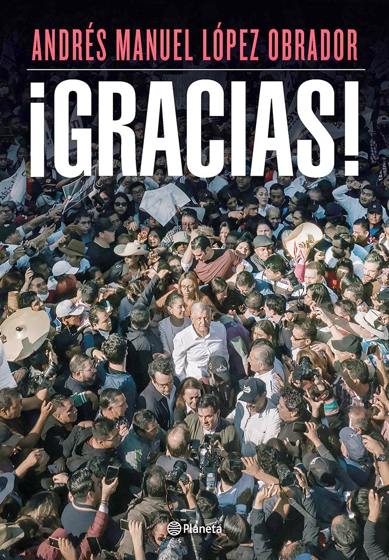 López Obrador, Andrés Manuel. (2024). ¡Gracias!  México: editorial Planeta.