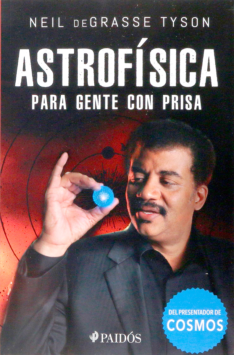 ** Tyson, Neil DeGrasse. (2017). Astrofísica para gente con prisa. Barcelona: Paidós.