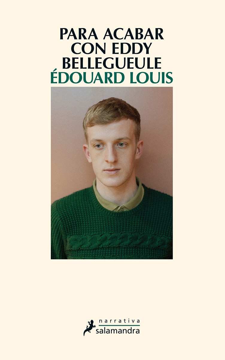 Édouard Louis. (2015). Para acabar con Eddy Bellegueule. España: Narrativa Salamandra.